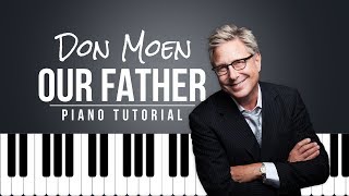 Don Moen - Our Father | Easy Piano Tutorial