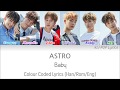 ASTRO (아스트로) - Baby Colour Coded Lyrics (Han/Rom/Eng)