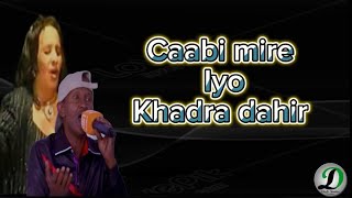 khadra Dahir iyo caabi mire dacar