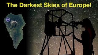 The Darkest Sky I've Ever Seen | Astronomy Vacation in La Palma | A Giant Telescope