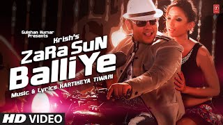 Zara Sun Balliye - Full Video Song - Krish - New Hindi Pop Song