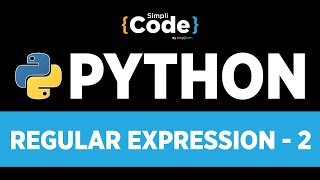 Advanced Python Programming | Regular Expression Python - 2 | Python Regex Tutorial | Simplilearn