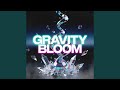 Gravity Bloom