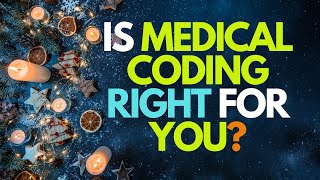 IS A MEDICAL BILLING AND CODING CAREER RIGHT FOR YOU?