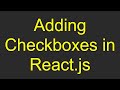 Adding Checkboxes in React.js