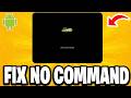 Android Tablet: How to Fix No Command Error (100% Works!)
