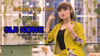 Intan Chacha - Siji Kowe
