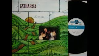 Catharsis - Volume III 32 Mars 1973 FULL VINYL ALBUM