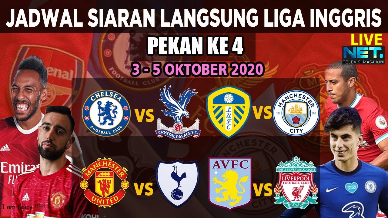 JADWAL BOLA PEKAN INI SIARAN LANGSUNG LIGA INGGRIS PEKAN 4 LIVE NET TV ...