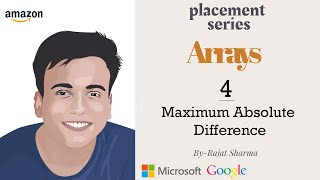 Arrays || Interview bit ||Maximum Absolute Difference||4