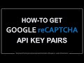 How to Get Google reCAPTCHA API Keys