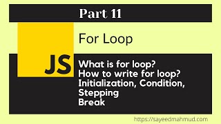 JavaScript Bangla Tutorial Part-11 || Latest 2021 || JavaScript for beginners | for loop.