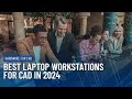 Best Laptop Workstations for CAD in 2024