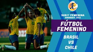 Sub17 FEM 2022 | SEMIFINALES | Brasil vs Chile