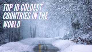 The Lowest Temperatures on Earth: Discover the 10 Coldest Countries on the Planet!