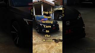 Top 10 Most Selling Cars In The World #top #car #civic #youtubeshorts #loreteller