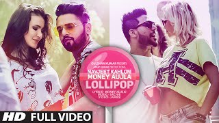 Lollipop (Full Song) | Navjeet Kahlon, Money Aujla | Sachh | Latest Punjabi Song 2015