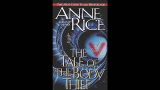 The Tale Of The Body Thief - Part 2 (Anne Rice Audiobook Unabridged)