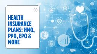 Decoding Health Insurance Plans: HMO, PPO, EPO, POS & HDHP Explained | Your Healthcare Guide