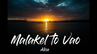 Malakel To Vao - Alize Studio 🅺🆃🆅♫