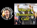 Chris Shelton | What is a Destructive Cult?