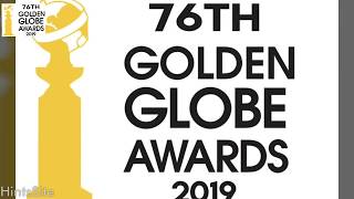 76th Golden Globe  awards (2019) | Current Affairs