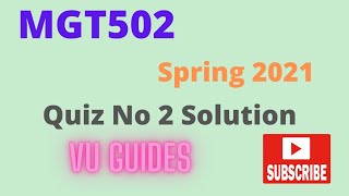 MGT502 quiz 2 Solution Spring 2021 // VU Guides