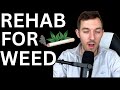 Drug Detox For Weed Withdrawal (When It's Time For Rehab)