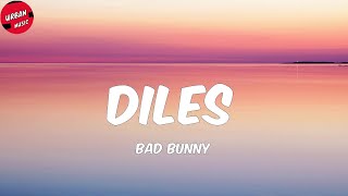 Bad Bunny - Diles (Letra/Lyrics)