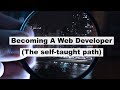 Becoming A Web Developer - The Self-taught Path