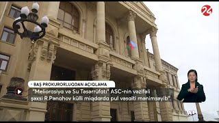 “Meliorasiya və Su Təsərrüfatı” ASC-nin vəzifəli şəxsinə cinayət işi acılıb ARB24 (Xəbərlər)