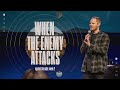 When the Enemy Attacks | Pastor Matt Chappell