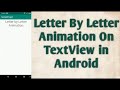 Letter by Letter animation on TextView in Android