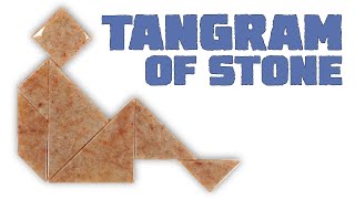 What's a Tangram? How to Make One of Stone