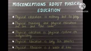 MISCONCEPTIONS ABOUT PHYSICAL EDUCATION || SHORT NOTES || B.ED. || H.P.U ||