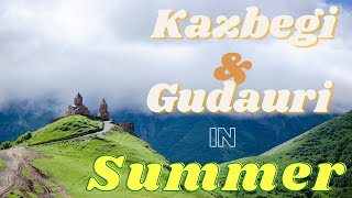 Uae To Georgia ! Amazing Kazbegi And Gadauri In Summer