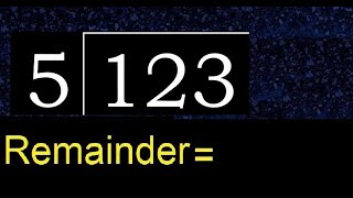 Divide 123 by 5 , remainder  . Division with 1 Digit Divisors . How to do