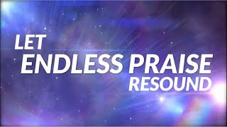 ENDLESS PRAISE - PLANETSHAKERS | Lyric Video HD ENDLESS PRAISE - PLANETSHAKERS | Lyric Video HD