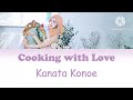 Kanata Konoe Cooking with Love Color Coded Lyrics Kan|Rom|Eng