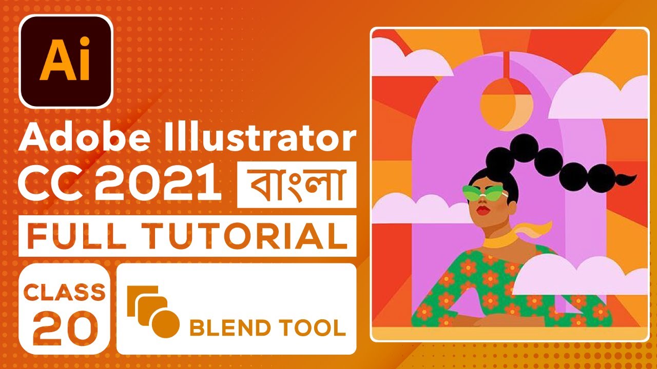 Adobe Illustrator CC 2021 Bangla Tutorial | Blend Tool | Class 20 - YouTube