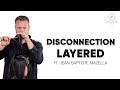 HOW TO | Disconnection layered ft. Jean-Baptiste Mazella