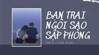 [Truyện Audio] BẠN TRAI NGÔI SAO SẬP PHÒNG - 夜的第七梦 | Trần Thiên Minh