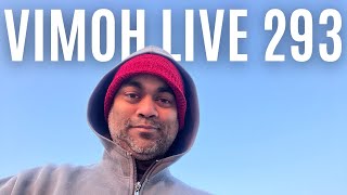 Vimoh Live 293 | Just chatting with subscribers