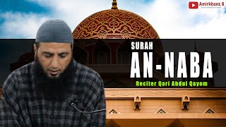 Surah An-Naba By Qari Abdul Qayoom (Ishber Nishat) Ramdhan 2018