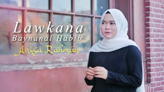 Download Lagu Lawkana Baynanal Habib Anisa Rahman... MP3 Gratis