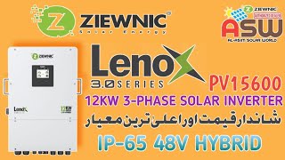 Ziewnic New Launch Lenox 3.0 Series IP-65 12KW 3-Phase Solar Hybrid Inverter Complete Details Review