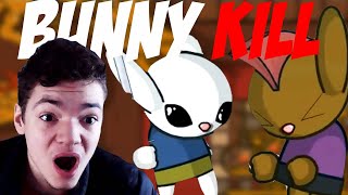 Bunny Kill 5 Part 1 (REACTION)