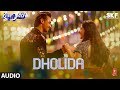 Full Audio: Dholida | LOVEYATRI | Aayush S |Warina H |Neha Kakkar, Udit N, Palak M, Raja H,Tanishk B