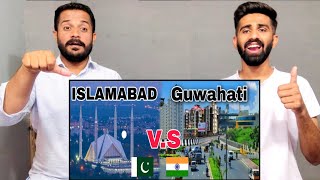 Pakistani Boys Reaction On Islamabad vs Guwahati | which is the most beautiful Capital City