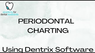 Digital Periodontal Charting using Dentrix Software - Part 2